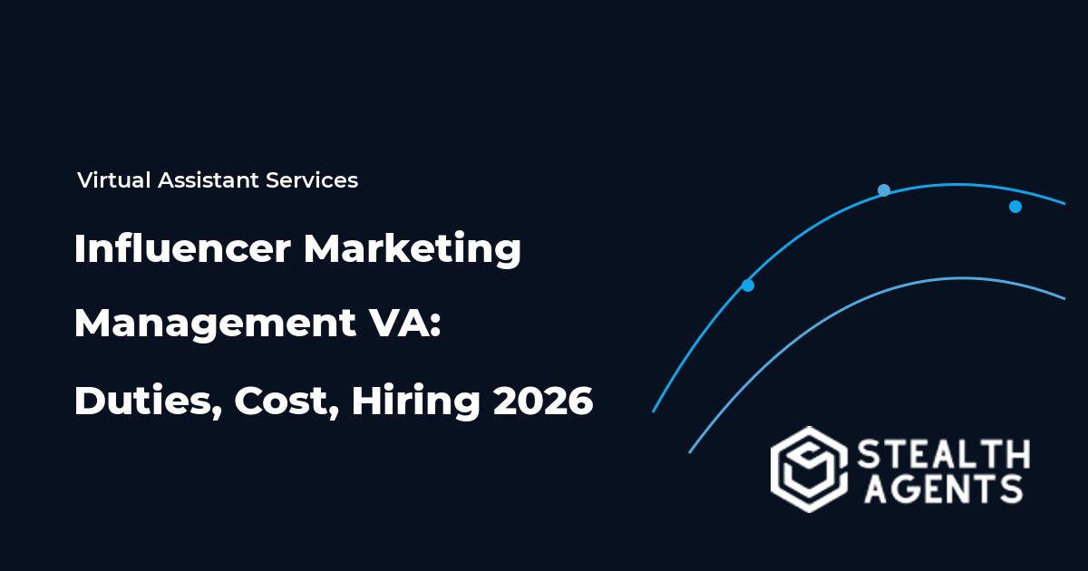 Influencer Marketing Management VA: Duties, Cost, Hiring 2026