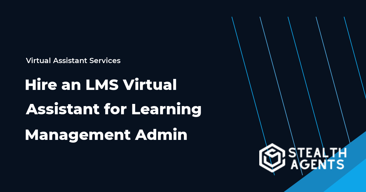 Hire an LMS Virtual Assistant for Learning Management Admin