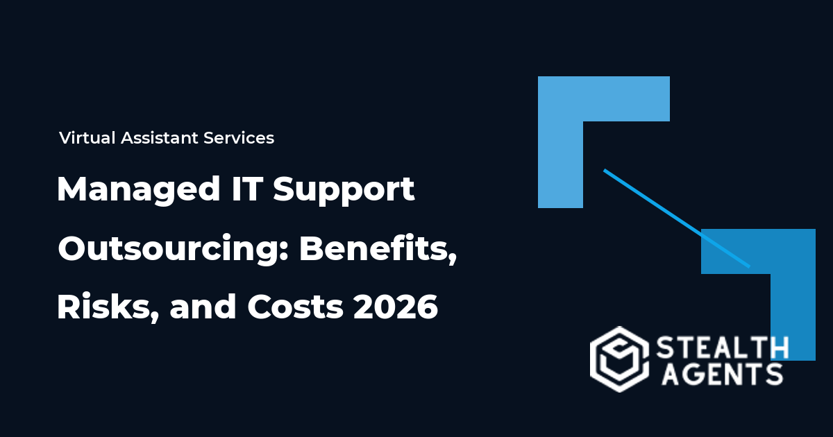 Managed IT Support Outsourcing: Benefits, Risks, and Costs 2026
