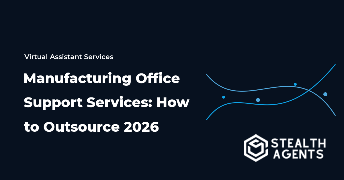 Manufacturing Office Support Services: How to Outsource 2026