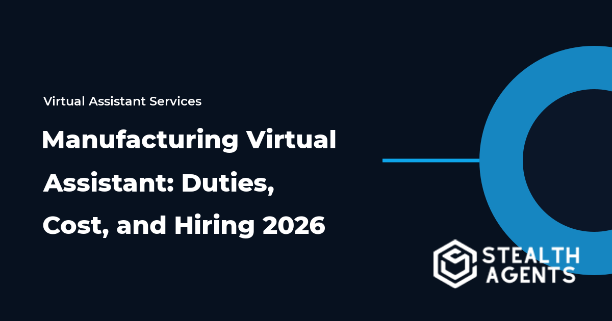 Manufacturing Virtual Assistant: Duties, Cost, and Hiring 2026