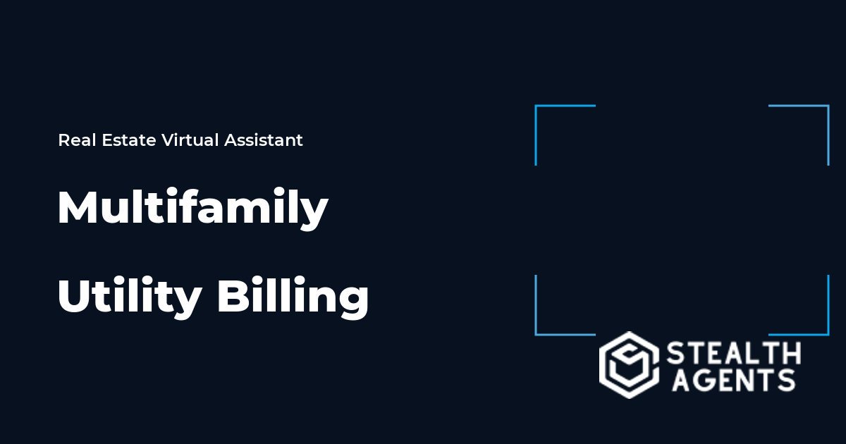 Multifamily Utility Billing Virtual Assistant