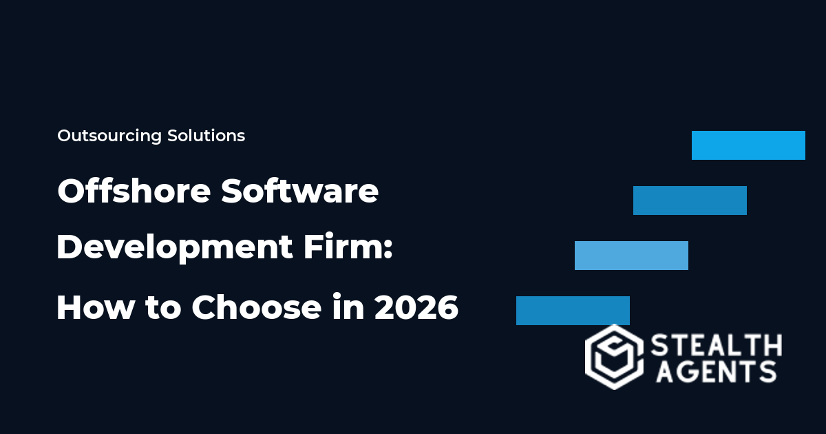 Offshore Software Development Firm: How to Choose in 2026