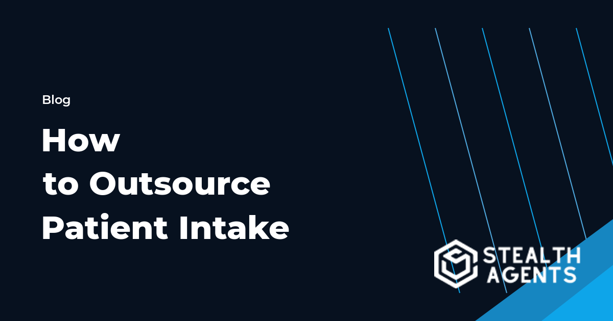 How to Outsource Patient Intake workflow guide
