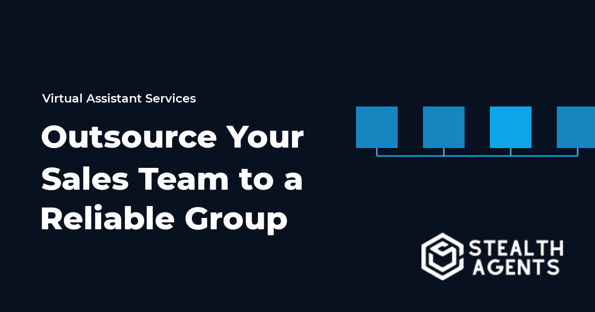 Outsource Your Sales Team to a Reliable Group That Delivers Results