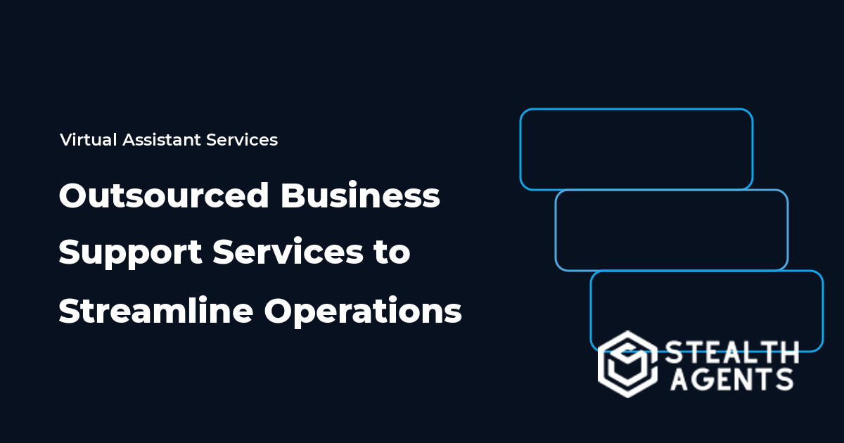 Outsourced Business Support Services to Streamline Operations 2026