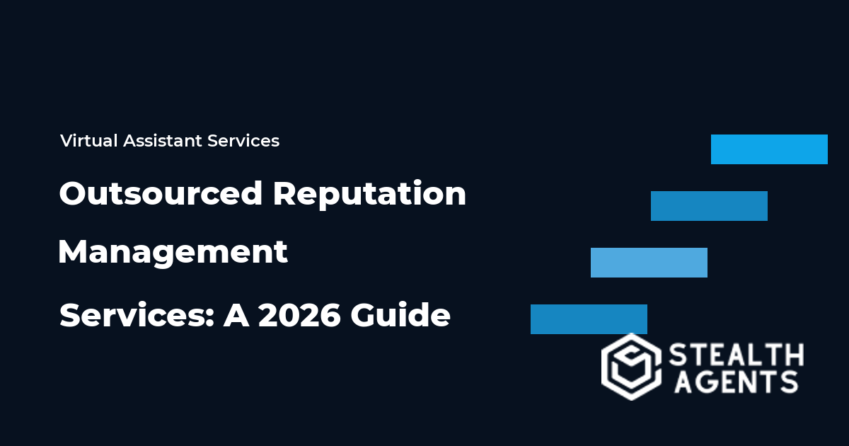 Outsourced Reputation Management Services: A 2026 Guide