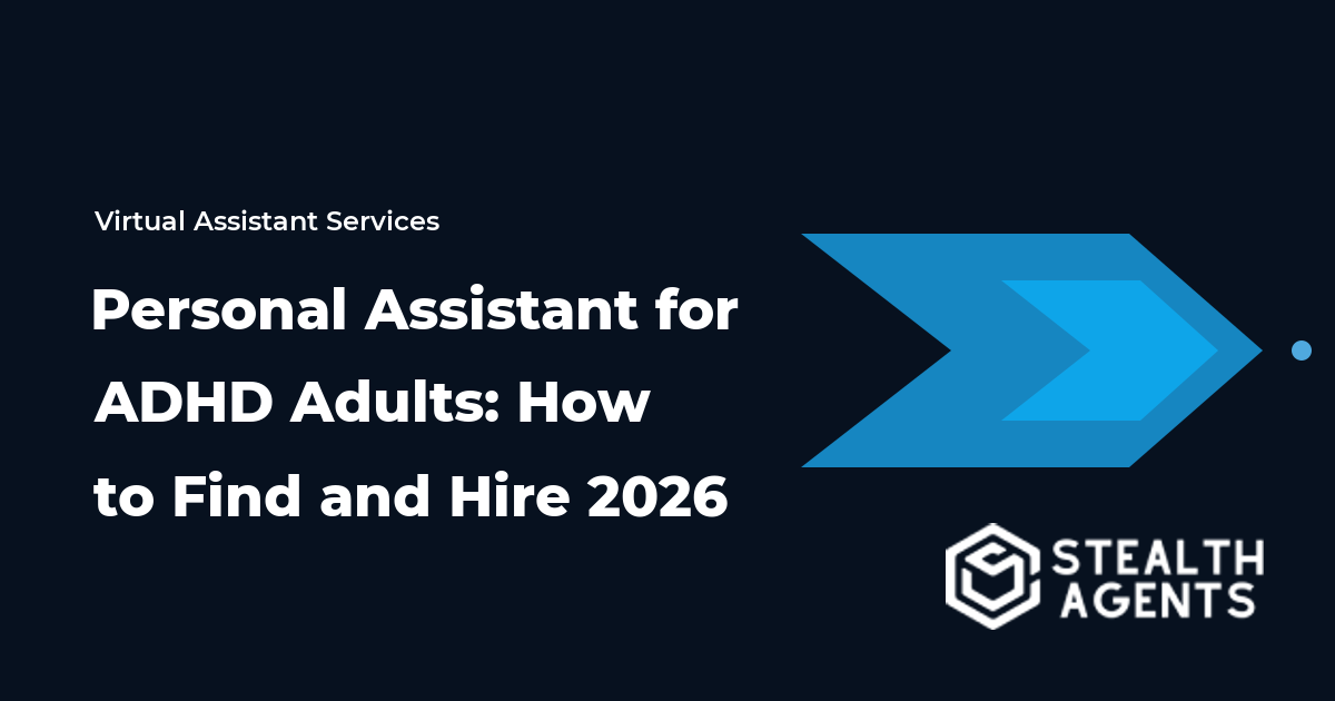 Personal Assistant for ADHD Adults: How to Find and Hire 2026