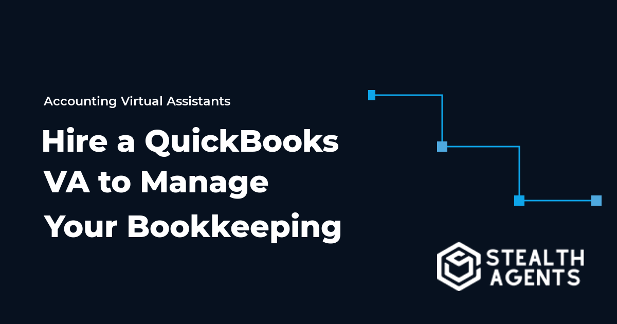 Hire a QuickBooks Virtual Assistant to Manage Your Bookkeeping