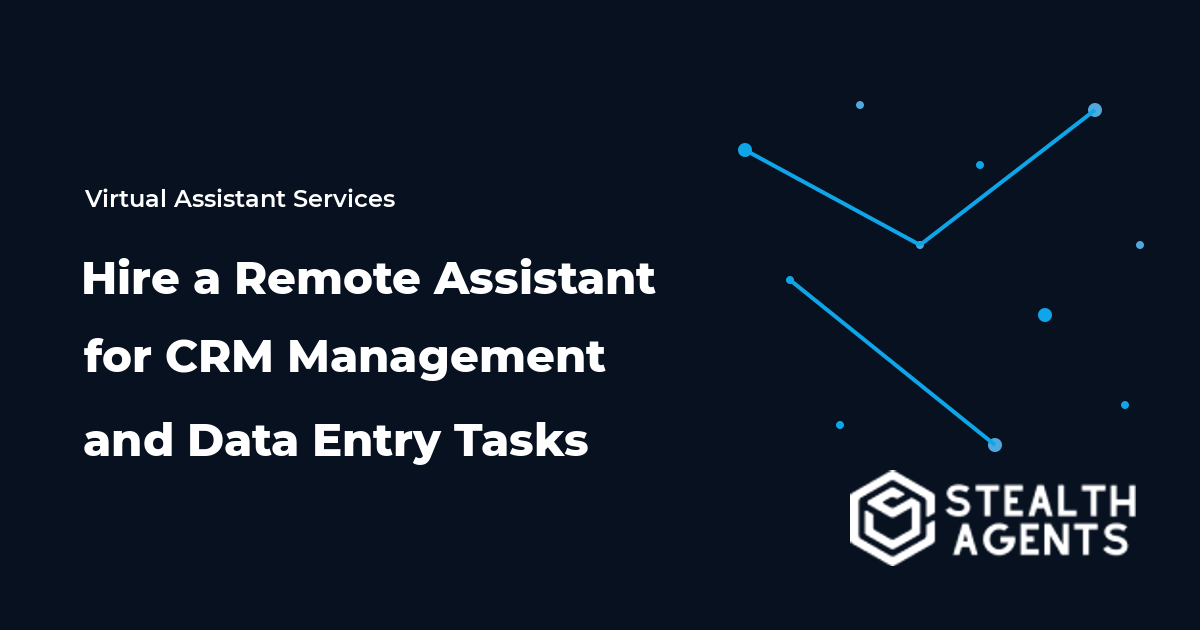 Hire a Remote Assistant for CRM Management and Data Entry Tasks