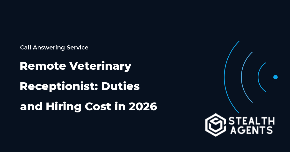 Remote Veterinary Receptionist: Duties and Hiring Cost in 2026