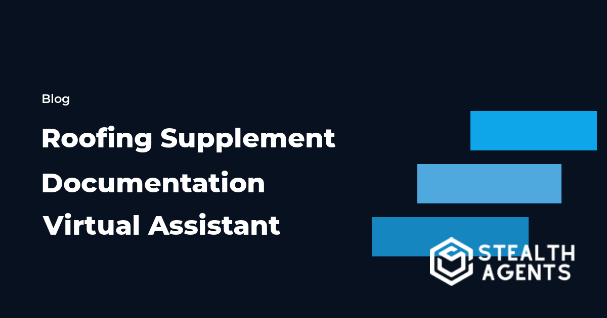 Roofing Supplement Documentation Virtual Assistant
