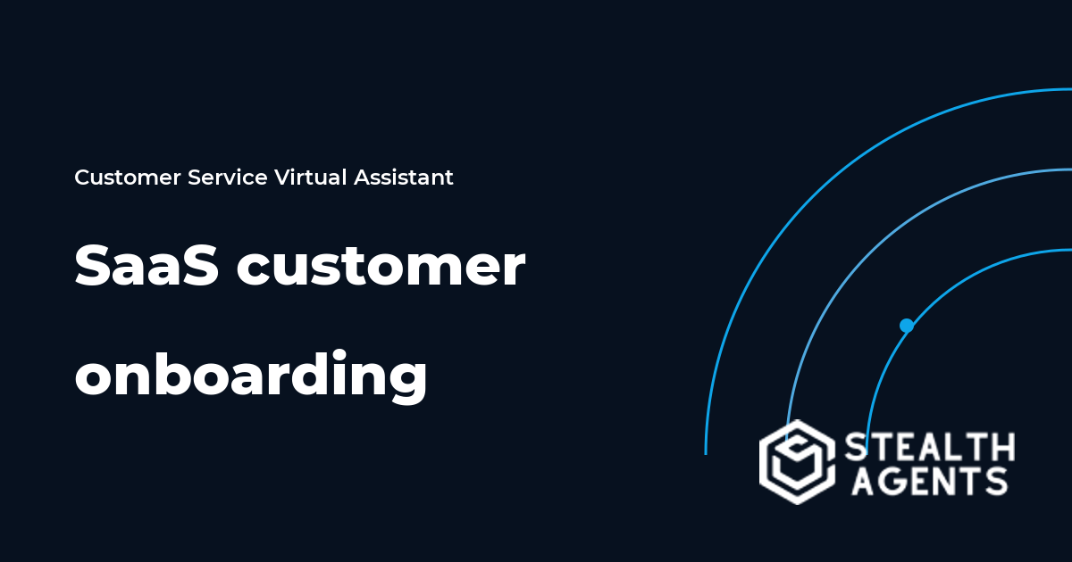 SaaS Customer Onboarding Virtual Assistant Guide