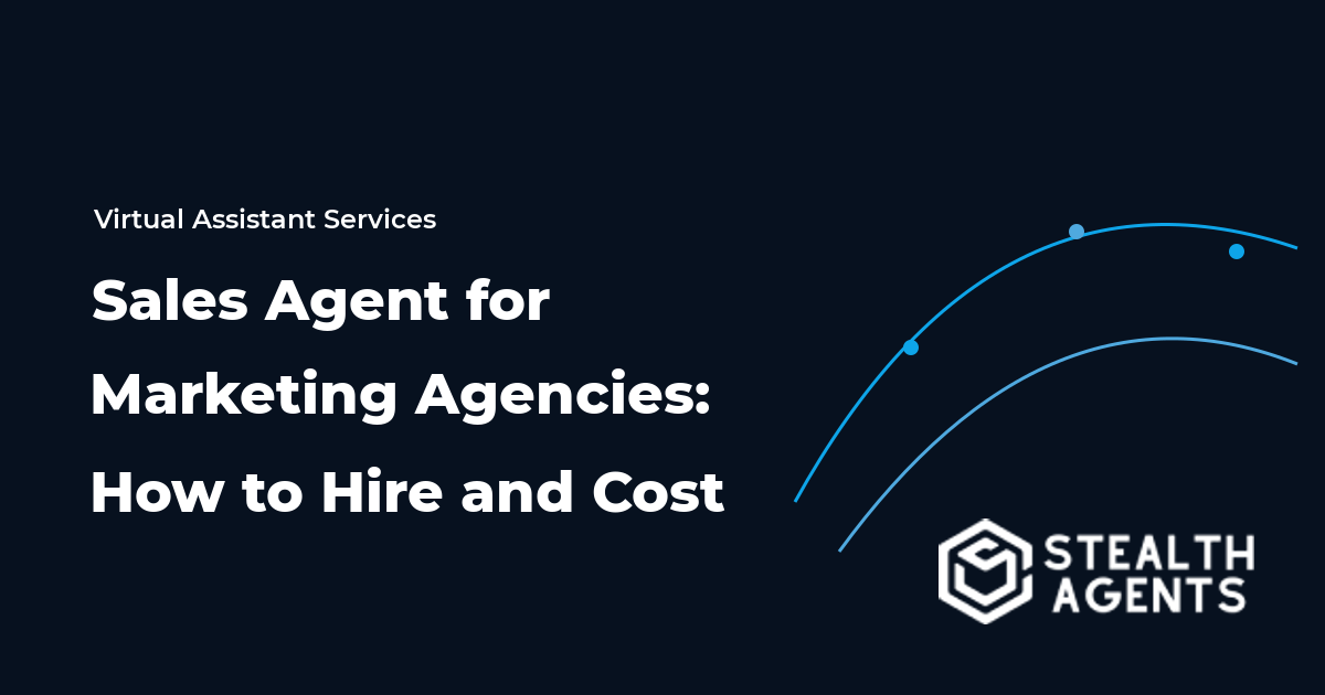 Sales Agent for Marketing Agencies: How to Hire and Cost 2026