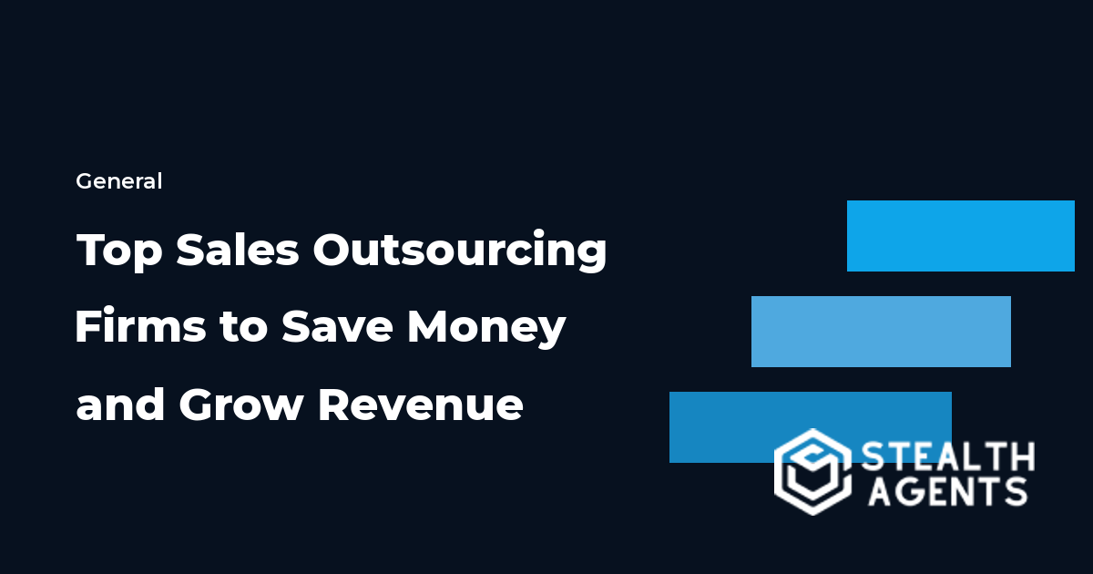 Top Sales Outsourcing Firms to Save Money and Grow Revenue