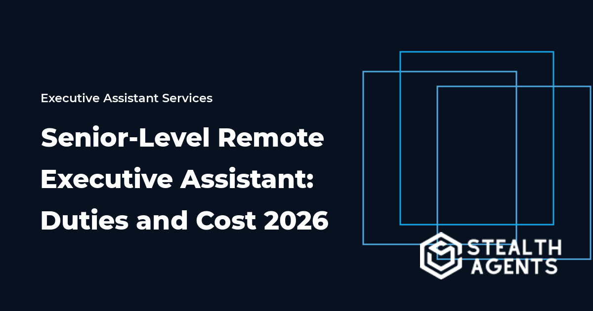 Senior-Level Remote Executive Assistant: Duties and Cost 2026