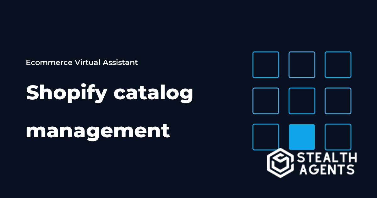 Shopify Catalog Management Virtual Assistant Guide
