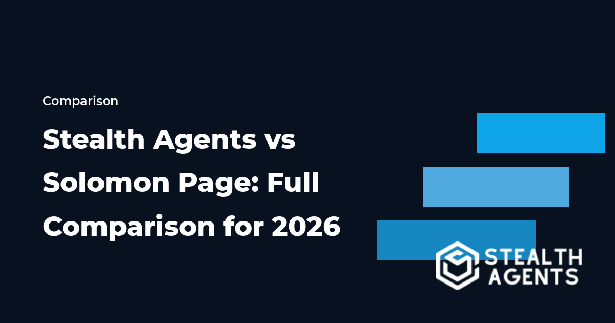 Stealth Agents vs Solomon Page: Full Comparison for 2026