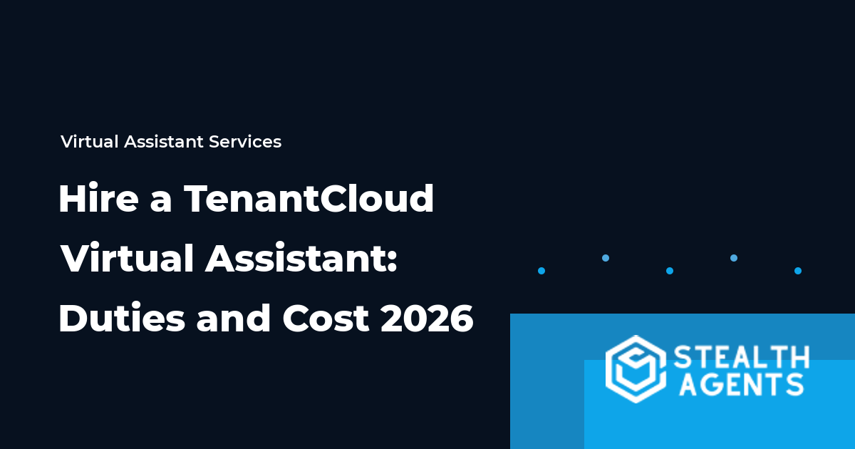 Hire a TenantCloud Virtual Assistant: Duties and Cost 2026