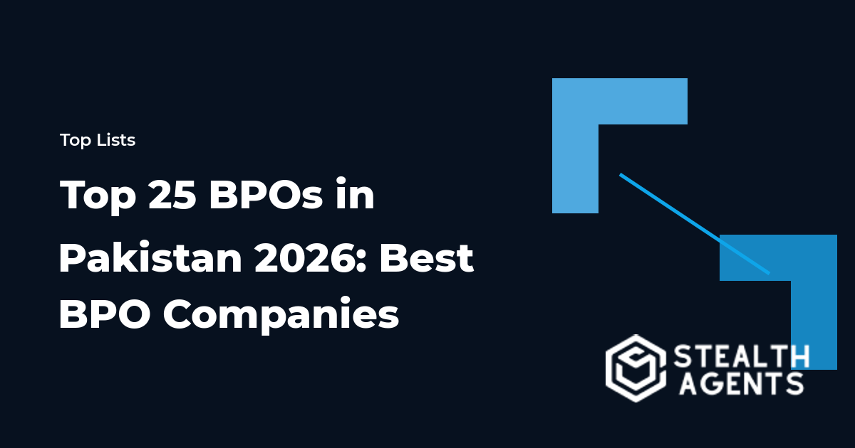 Top 25 BPOs in Pakistan 2026: Best BPO Companies for Outsourcing