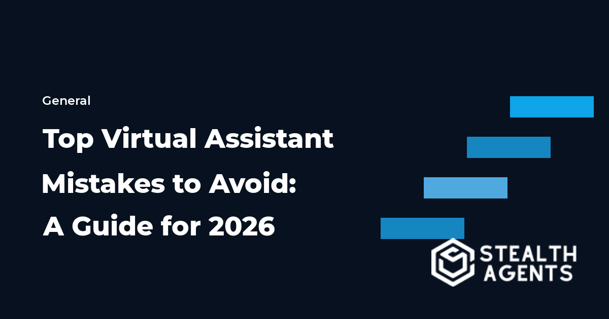 Top Virtual Assistant Mistakes to Avoid: A Guide for 2026