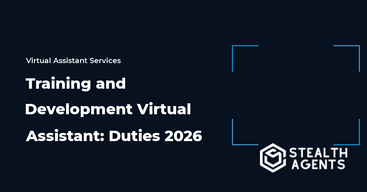 Training and Development Virtual Assistant: Duties 2026