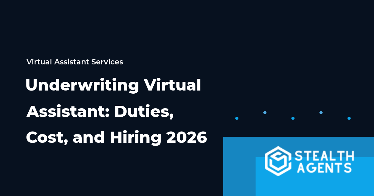 Underwriting Virtual Assistant: Duties, Cost, and Hiring 2026