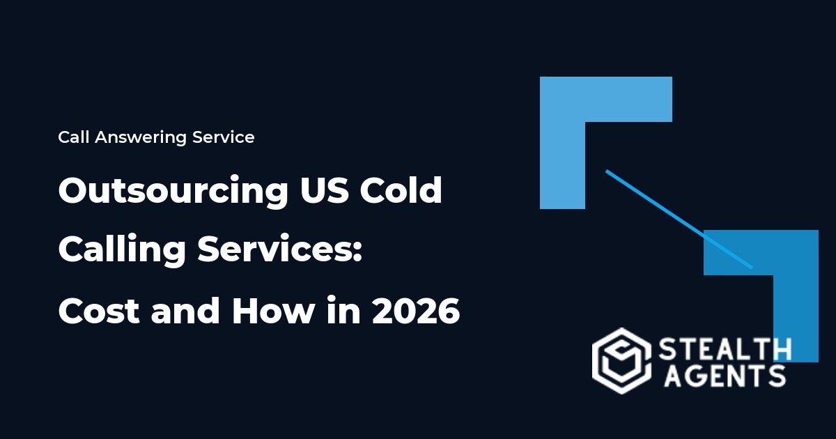 Outsourcing US Cold Calling Services: Cost and How in 2026