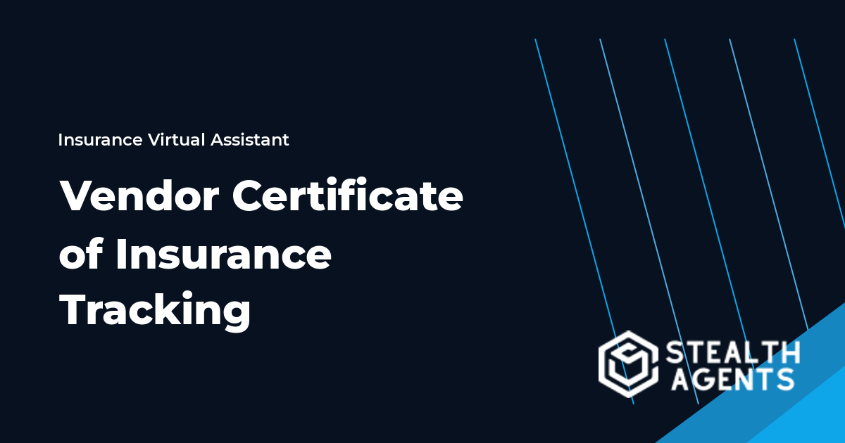 Vendor Certificate of Insurance Tracking Virtual Assistant Guide
