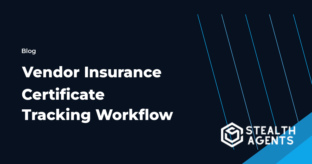 Vendor Insurance Certificate Tracking Workflow workflow guide