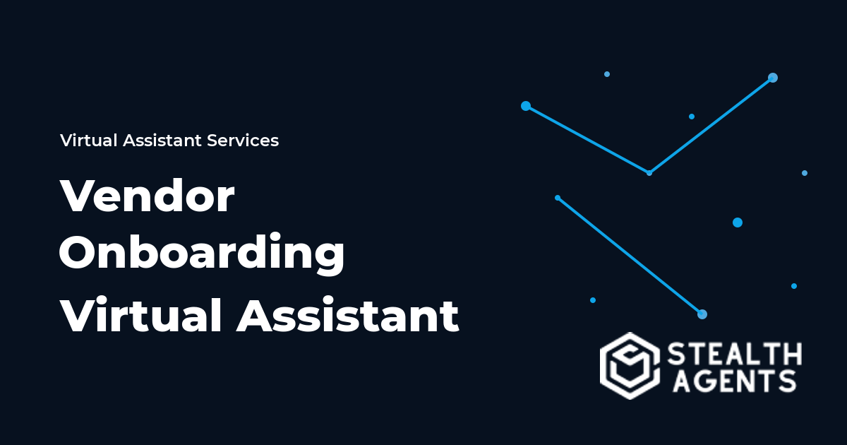 Vendor Onboarding Virtual Assistant: Tasks, Setup, and Costs