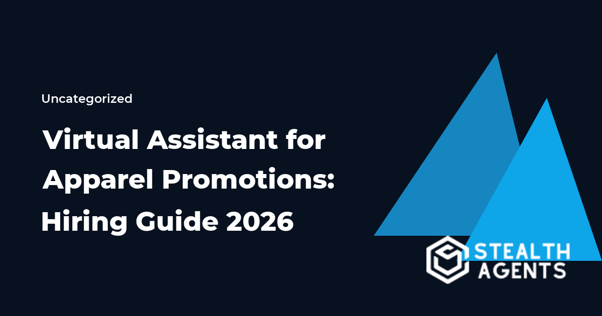 Virtual Assistant for Apparel Promotions: Hiring Guide 2026