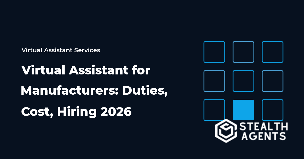 Virtual Assistant for Manufacturers: Duties, Cost, Hiring 2026