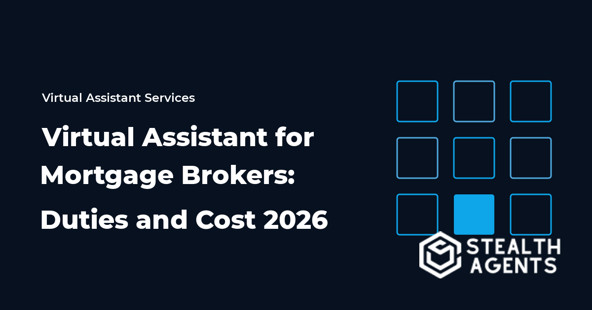 Virtual Assistant for Mortgage Brokers: Duties and Cost 2026
