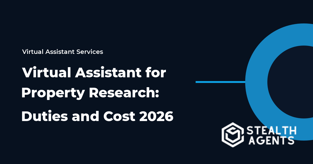 Virtual Assistant for Property Research: Duties and Cost 2026
