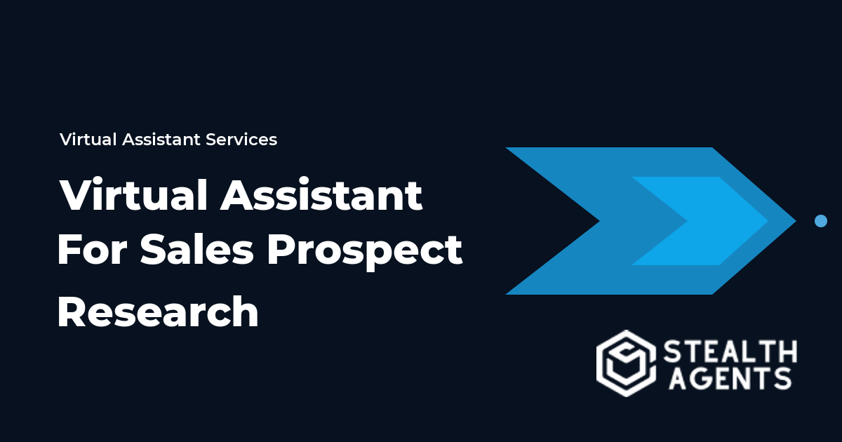 Virtual Assistant for Sales Prospect Research