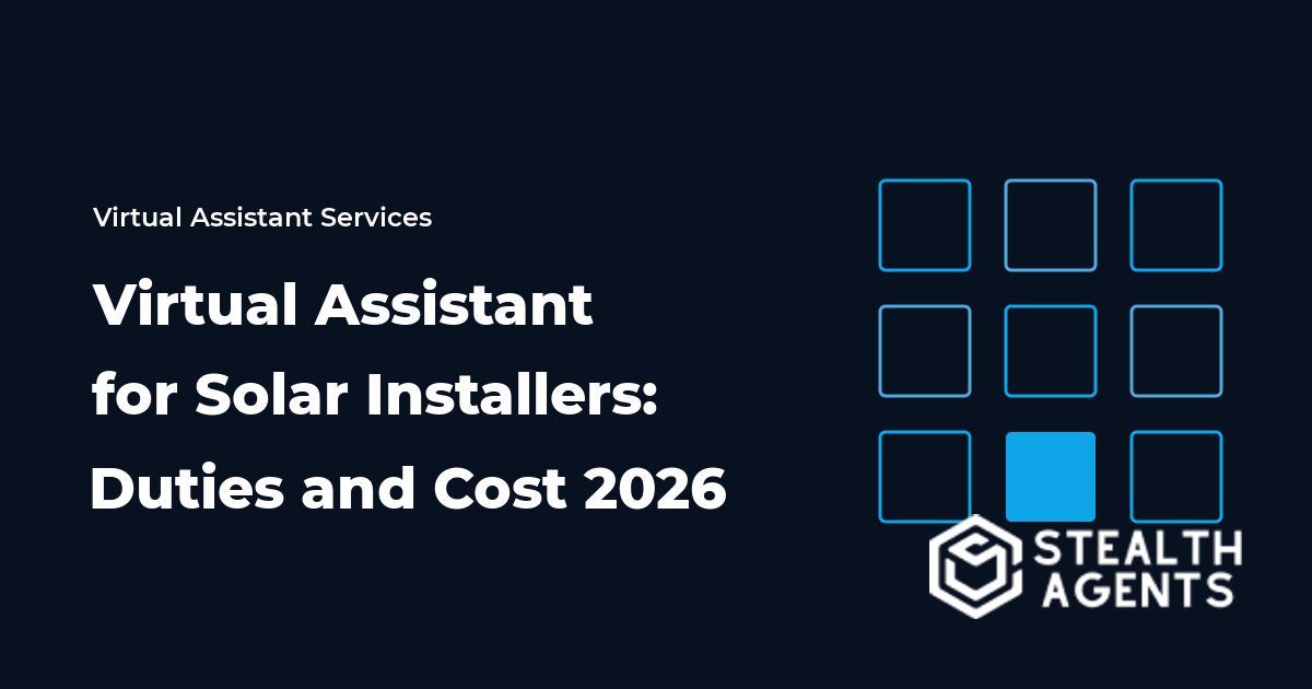 Virtual Assistant for Solar Installers: Duties and Cost 2026