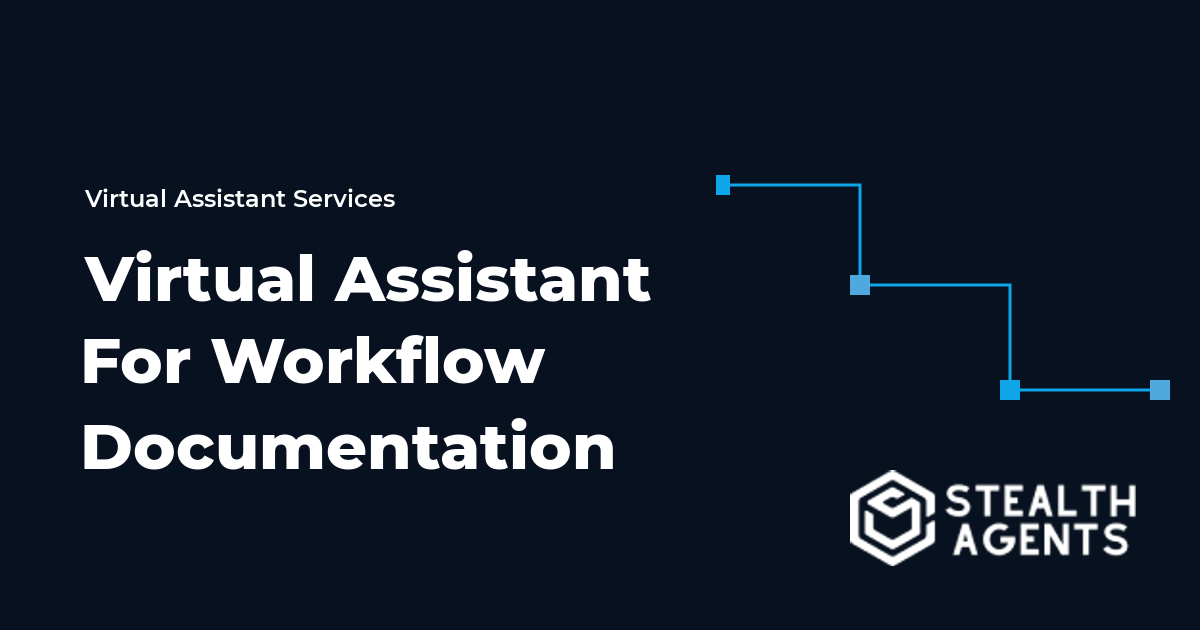 Virtual Assistant for Workflow Documentation