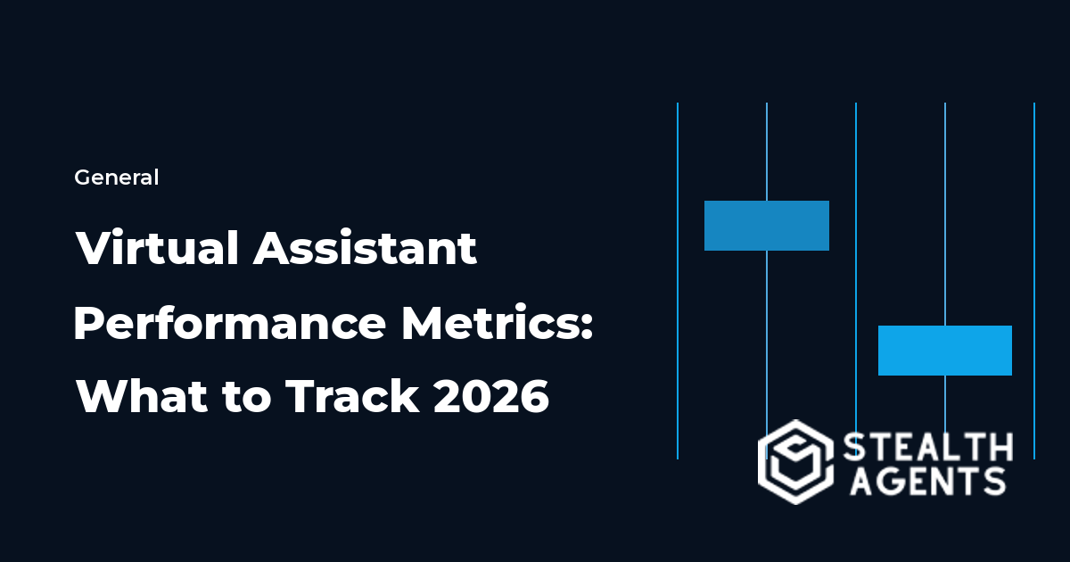 Virtual Assistant Performance Metrics: What to Track 2026