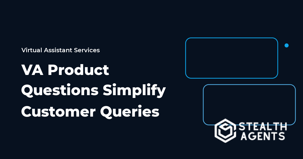 Virtual Assistant Product Questions Simplify Customer Queries