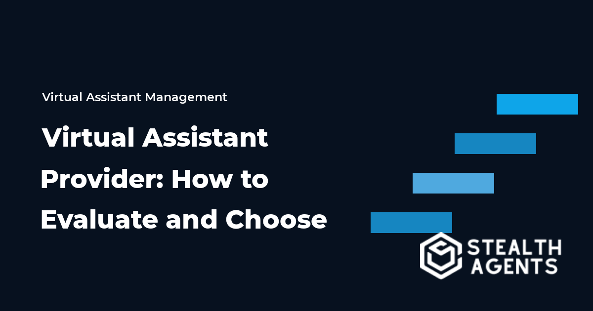 Virtual Assistant Provider: How to Evaluate and Choose