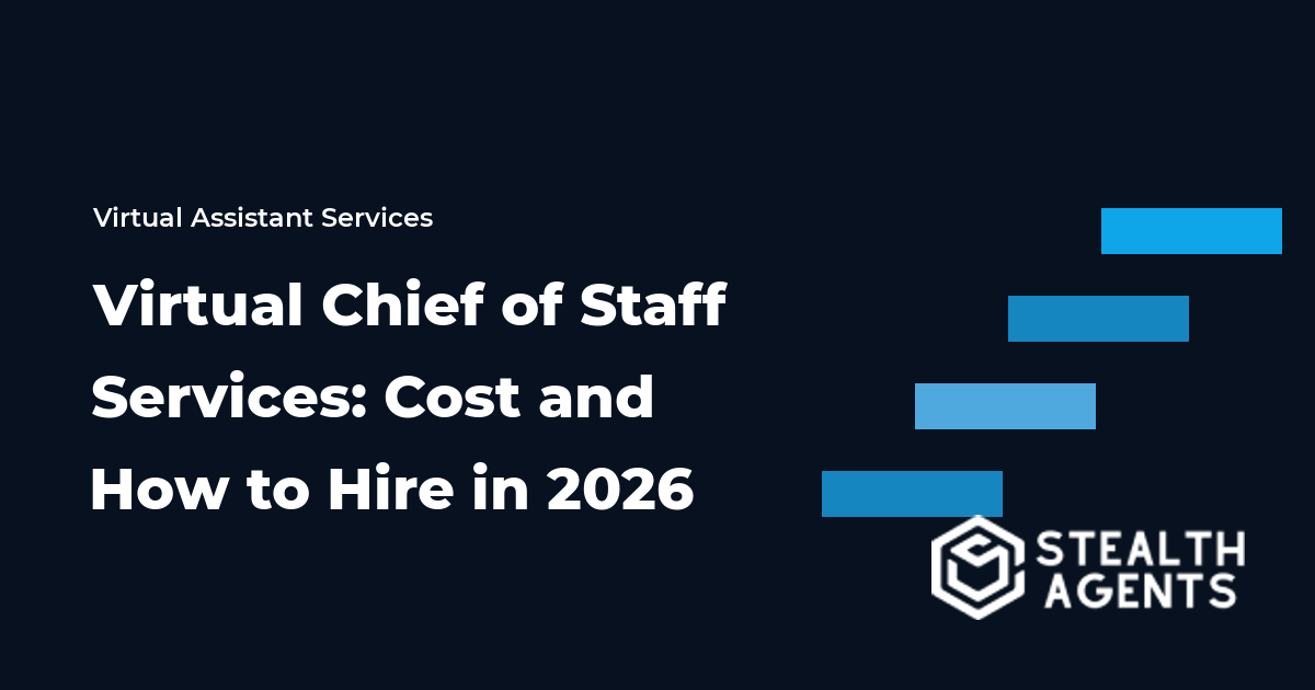Virtual Chief of Staff Services: Cost and How to Hire in 2026