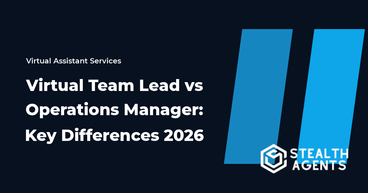 Virtual Team Lead vs Operations Manager: Key Differences 2026