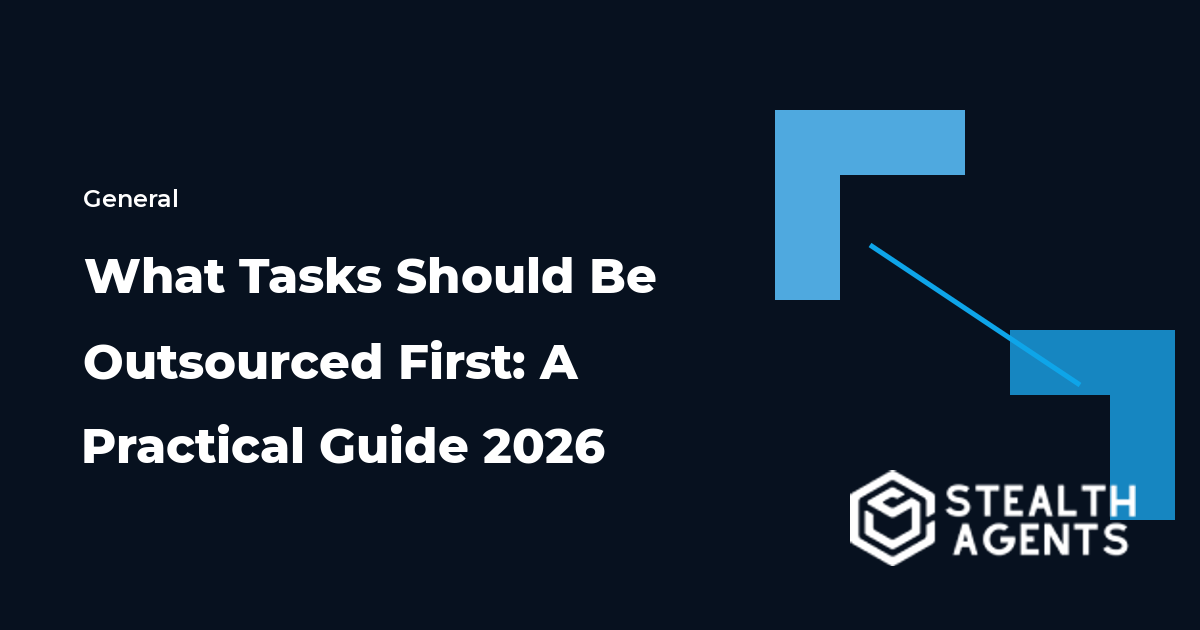 What Tasks Should Be Outsourced First: A Practical Guide 2026
