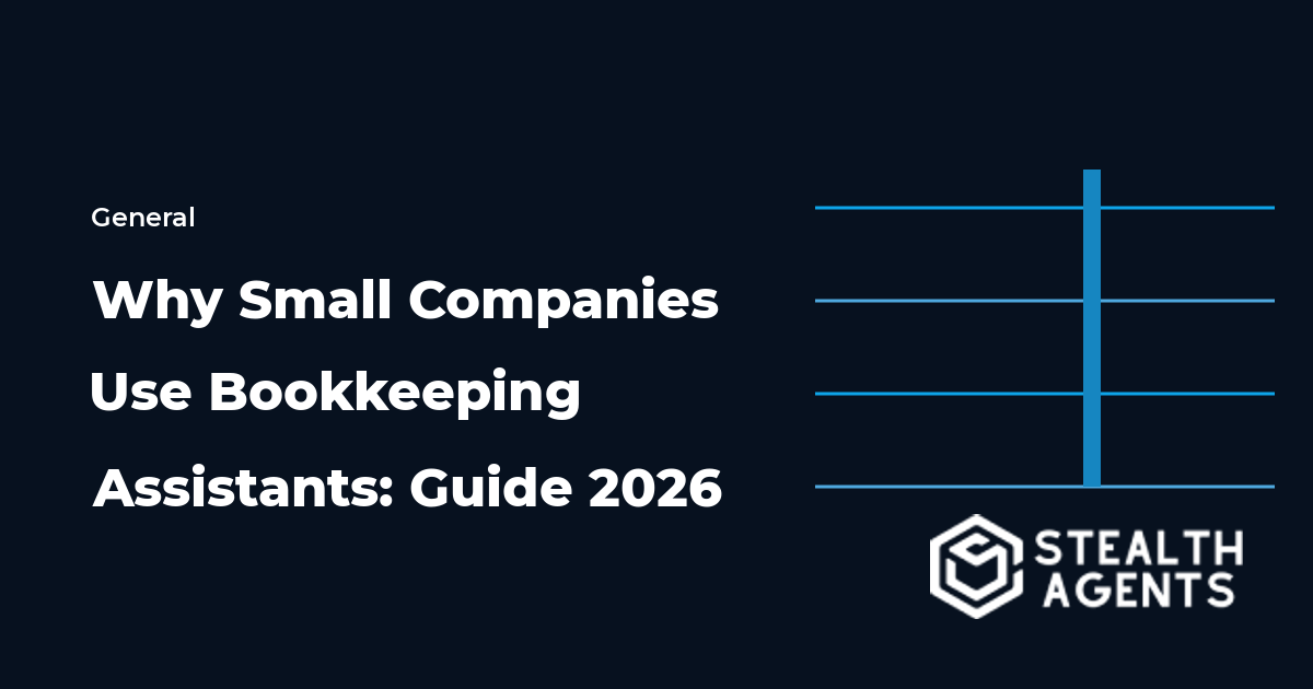 Why Small Companies Use Bookkeeping Assistants: Guide 2026