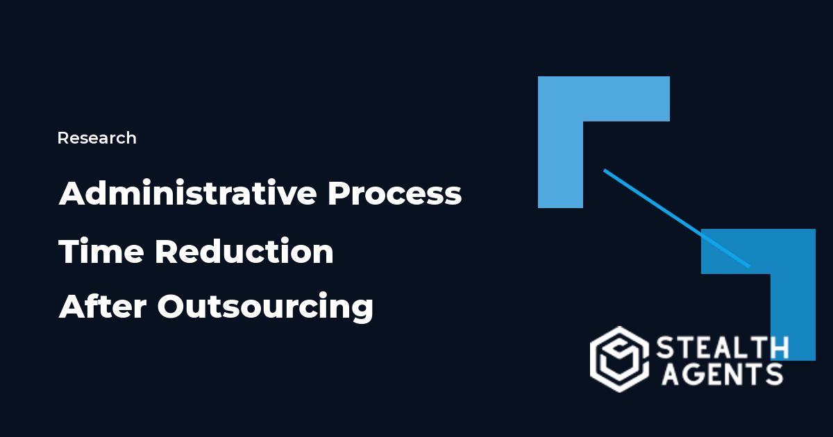 Administrative Process Time Reduction After Outsourcing: Statistics and Measurement