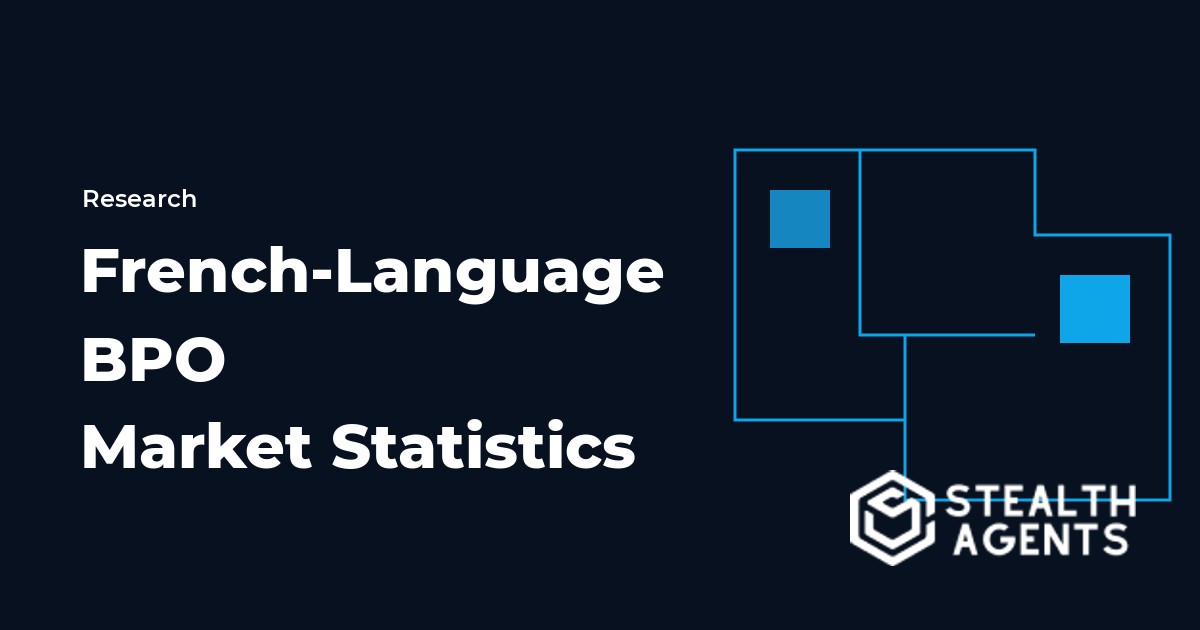 French-Language BPO Market Statistics 2026: Regions, Talent, and Delivery