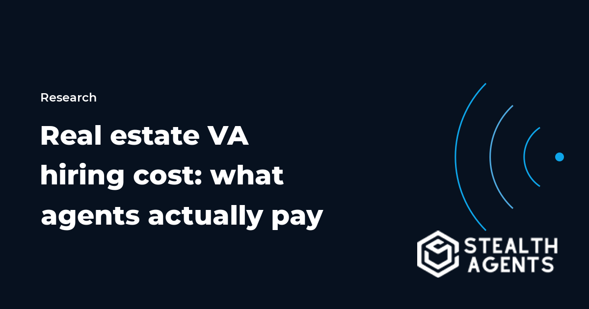 Real estate virtual assistant hiring cost: what agents actually pay in 2025