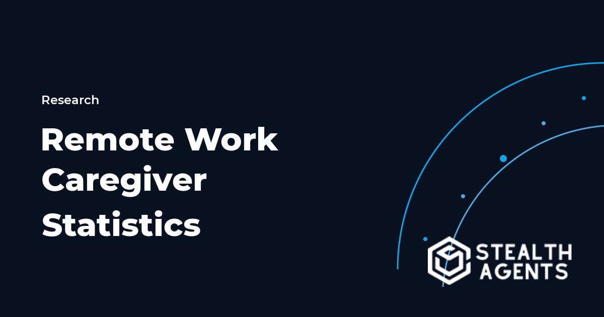 Remote work caregiver statistics 2026