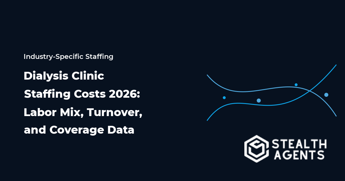 Dialysis Clinic Staffing Costs 2026: Labor Mix, Turnover, and Coverage Data